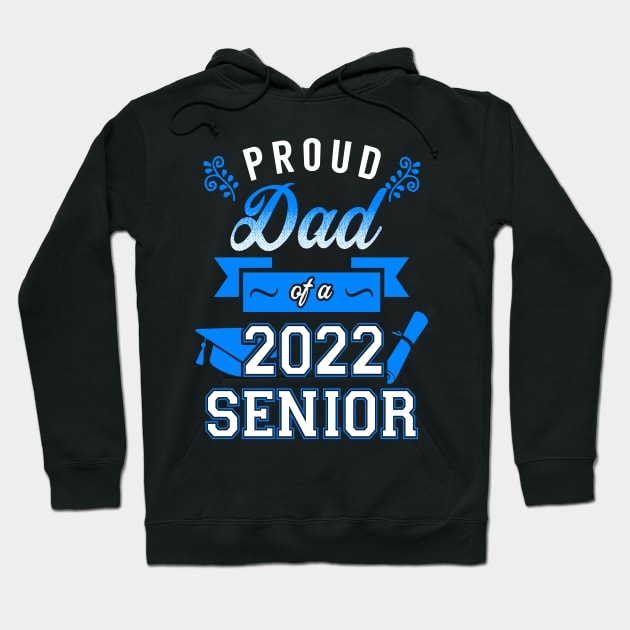 Proud Dad of a 2022 Senior Hoodie by KsuAnn